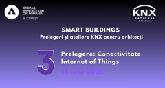 Conectivitate, securitate, loT | Smart buildings - prelegeri și ateliere KNX pentru arhitecți